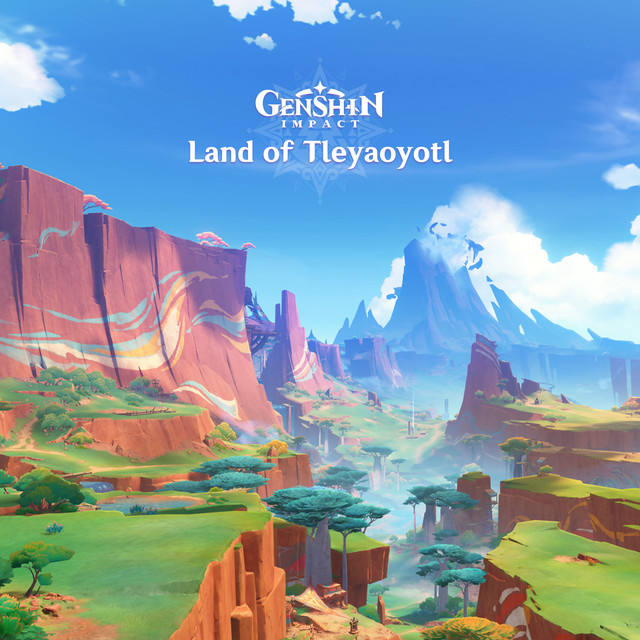 Genshin Impact - Land of Tleyaoyotl (Original Game Soundtrack) album cover