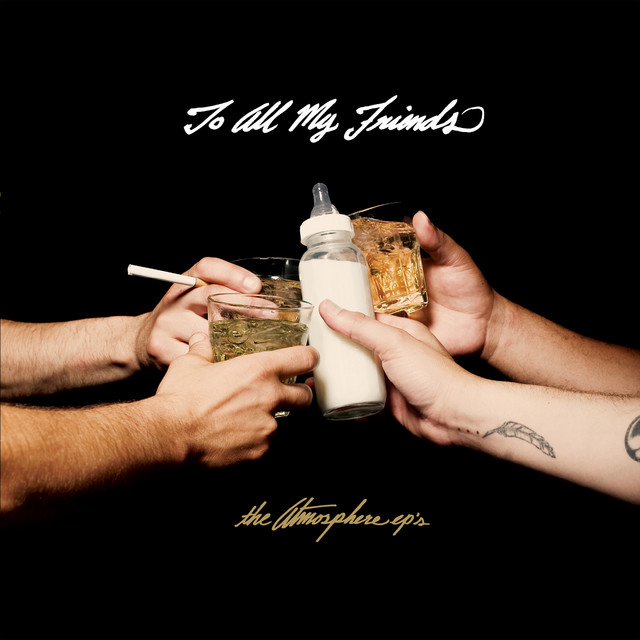 To All My Friends, Blood Makes The Blade Holy: The Atmosphere EP's (Instrumental Version) album cover