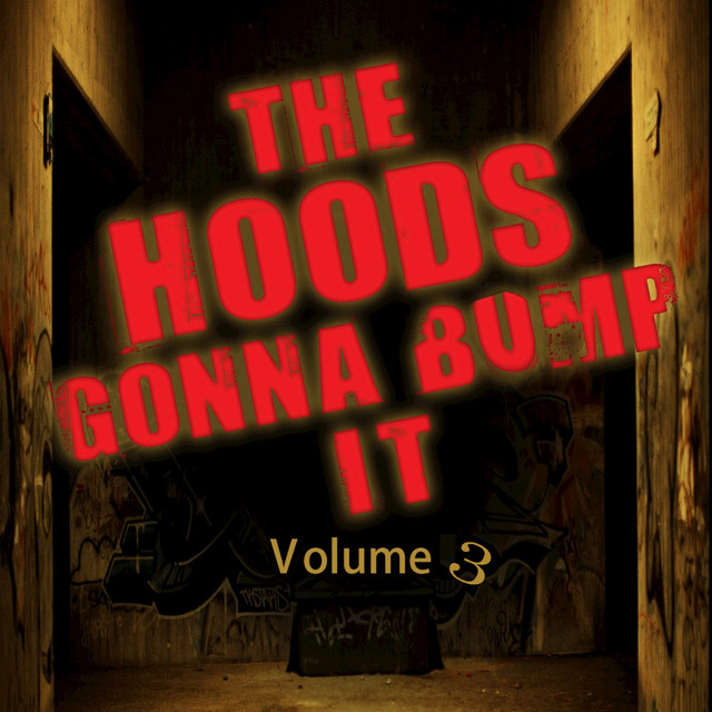 Hoods Gonna Bump It, Vol. 3 album cover