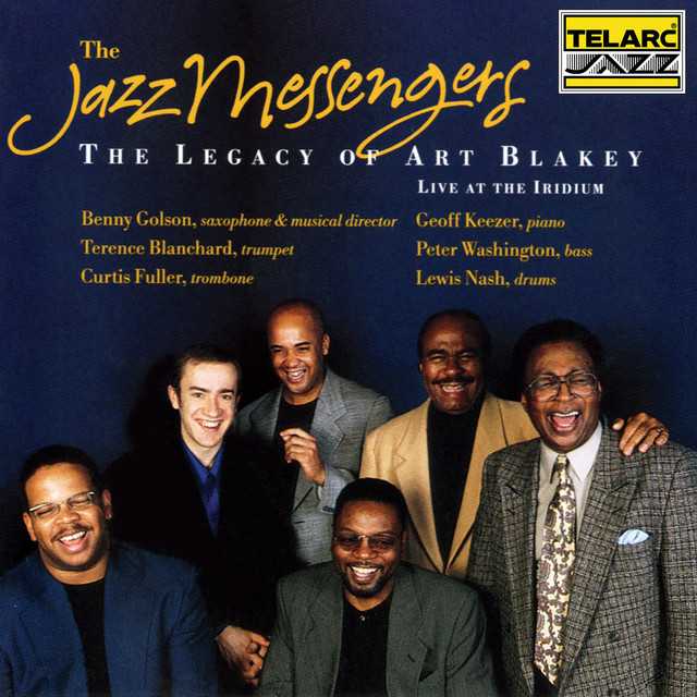 The Legacy Of Art Blakey (Live At The Iridium, New York City, NY / November 7-9, 1997) album cover