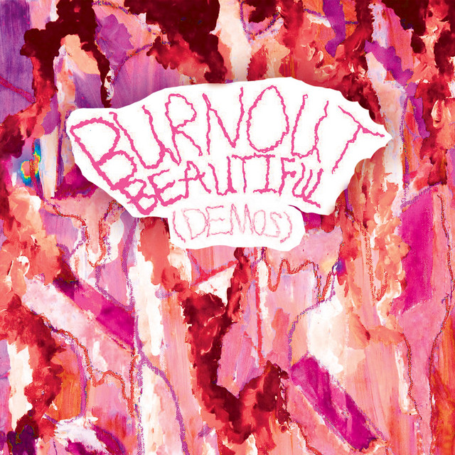 Burnout Beautiful (Demos) album cover