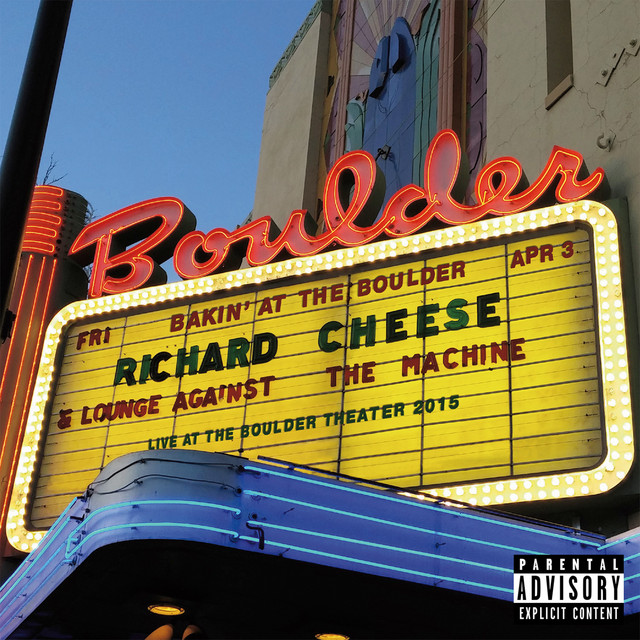Bakin' At The Boulder: Richard Cheese Live At The Boulder Theater album cover