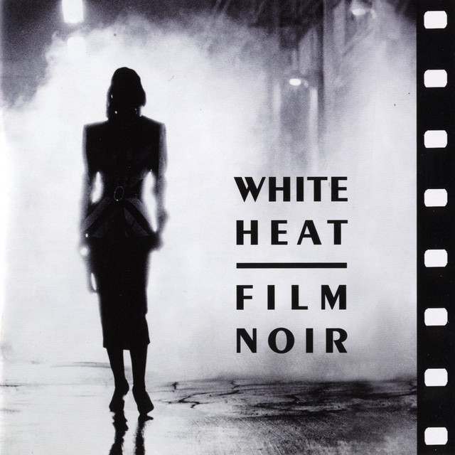 White Heat: Film Noir album cover