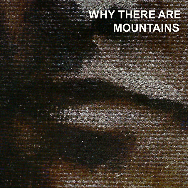 Why There Are Mountains album cover