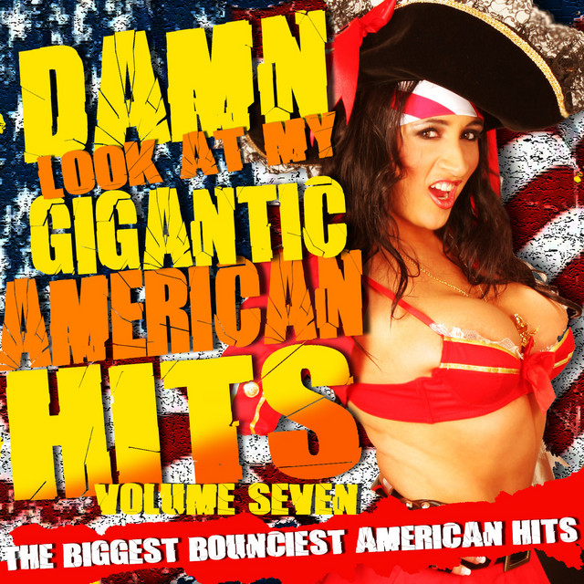 Damn! Look At My Gigantic American Hits! Vol.7 album cover