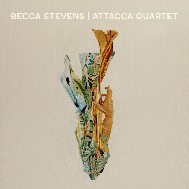 Becca Stevens | Attacca Quartet album cover