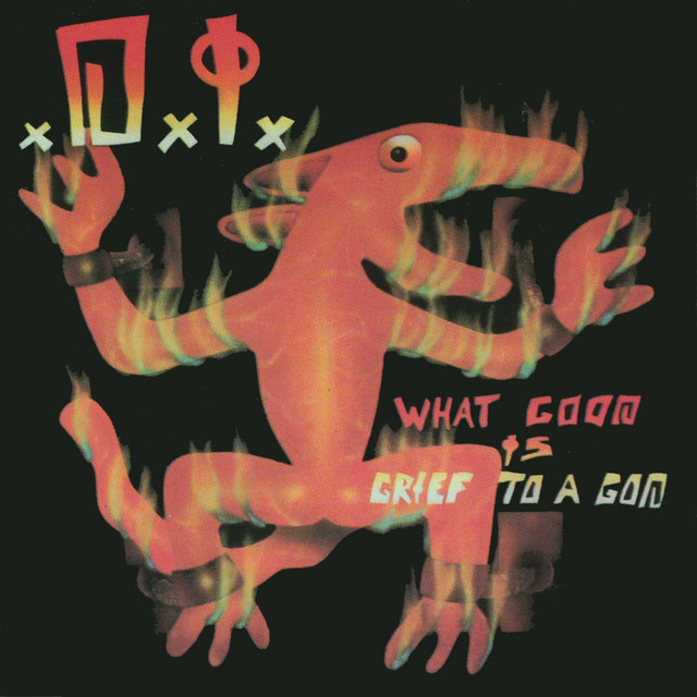 What Good is Grief to a God? album cover