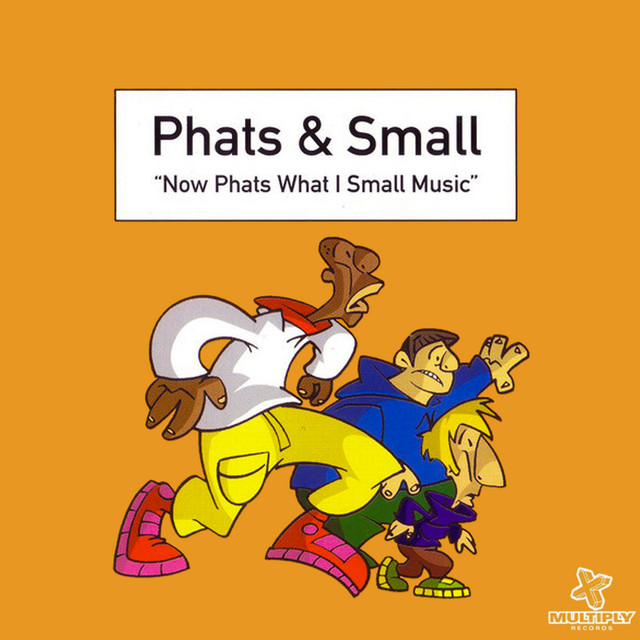Now Phats What I Small Music album cover