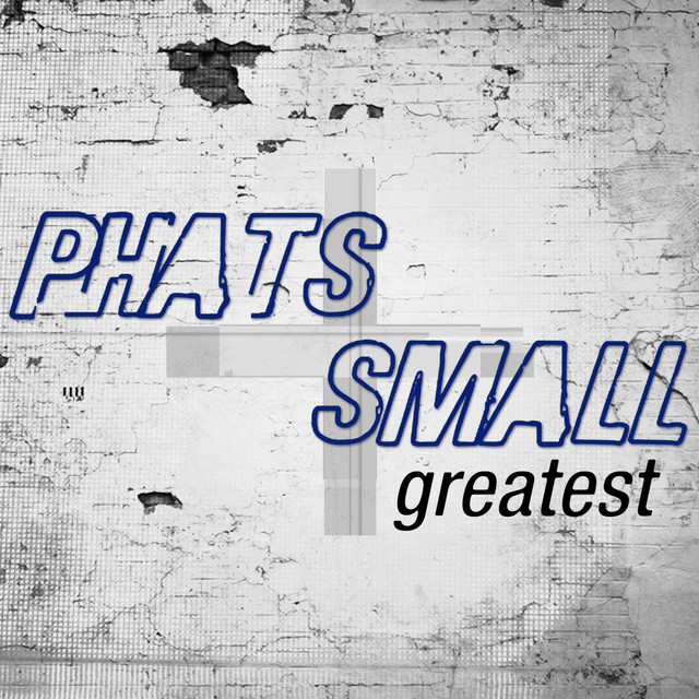 Greatest - Phats & Small album cover