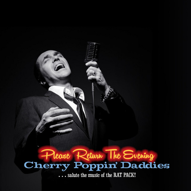 Please Return the Evening - Cherry Poppin’ Daddies Salute the Music of the Rat Pack album cover
