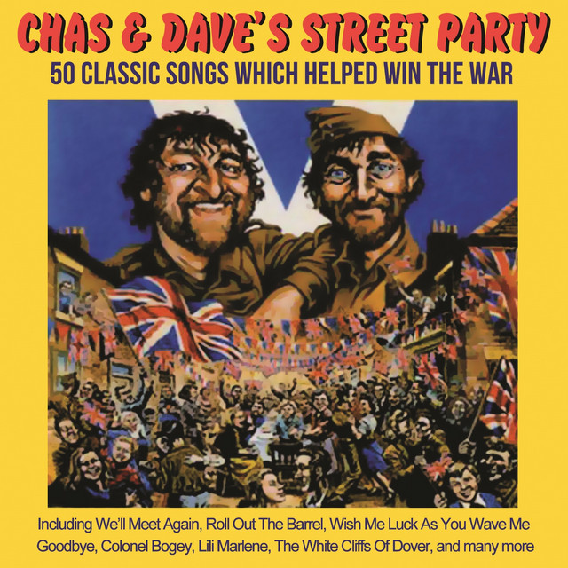 Chas & Dave's Street Party: 50 Classic Songs Which Helped Win The War album cover