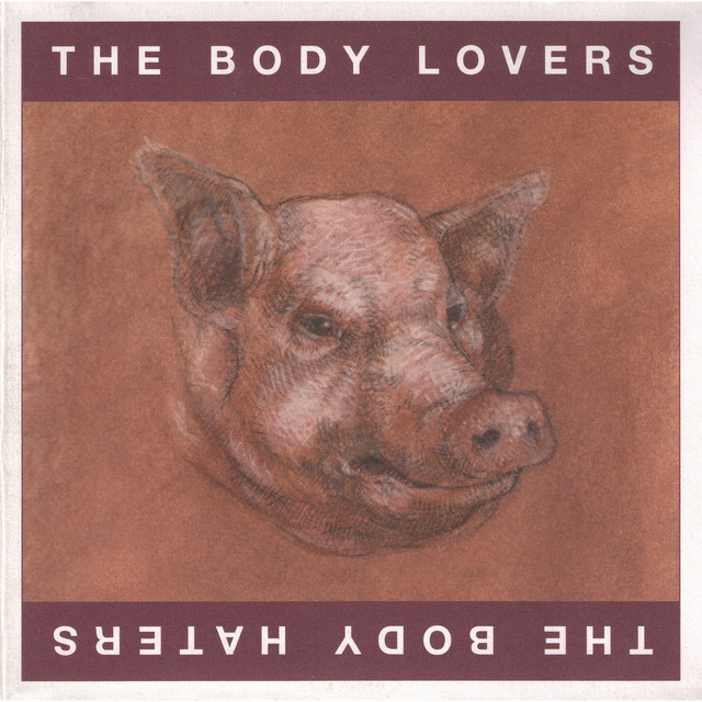 The Body Lovers / The Body Haters album cover