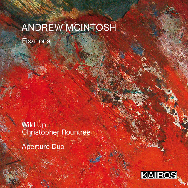 Andrew McIntosh: Fixations album cover