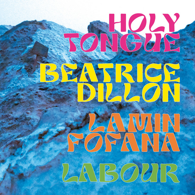 Holy Tongue, Beatrice Dillon, Lamin Fofana, Labour album cover