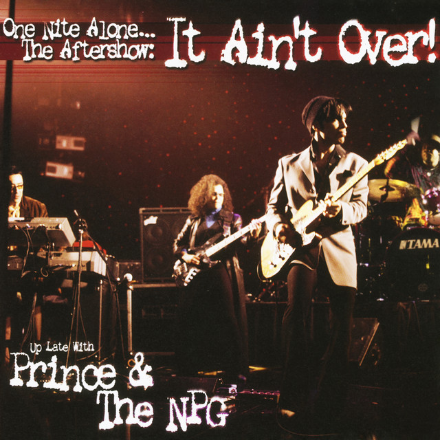 One Nite Alone... The Aftershow: It Ain't Over! (Up Late with Prince & The NPG) [Live] album cover