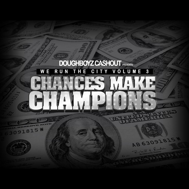 We Run the City, Vol. 3 Chances Make Champions album cover