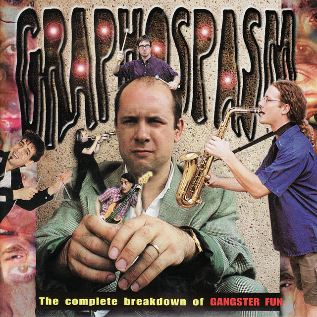 Graphospasm, The Complete Breakdown of Gangster Fun album cover