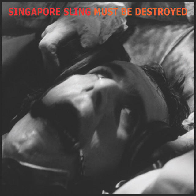 Singapore Sling Must Be Destroyed album cover
