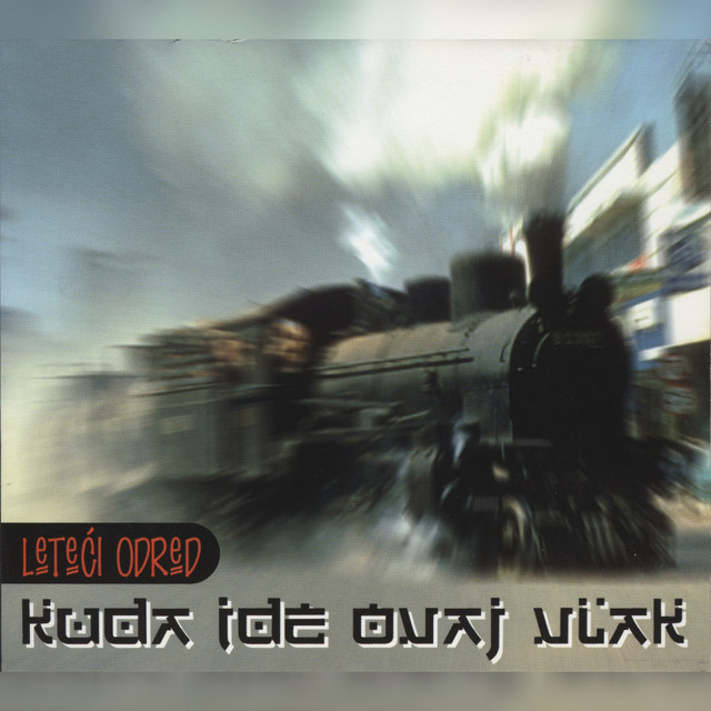 Kuda Ide Ovaj Vlak album cover