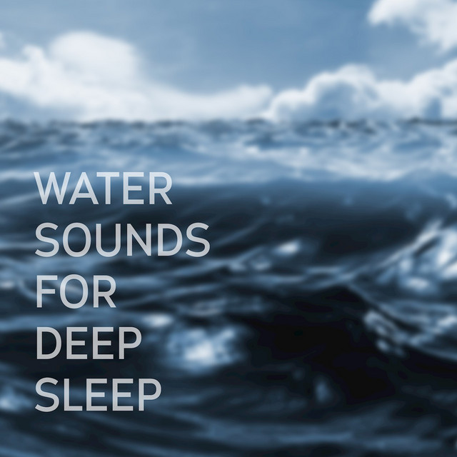 Water Sounds for Deep Sleep album cover