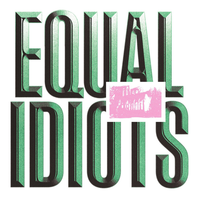 Equal Idiots album cover