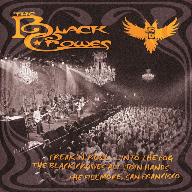 Freak 'N' Roll...Into the Fog: The Black Crowes All Join Hands (The Fillmore, San Francisco) album cover