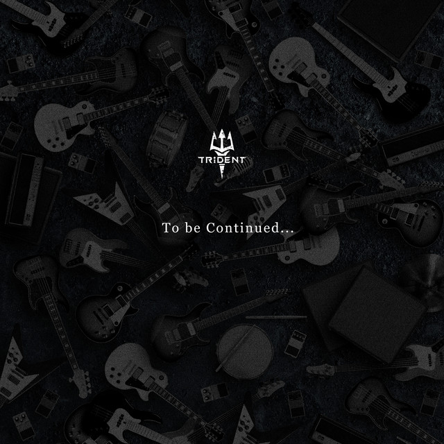 TRiDENT – To be Continue... album cover