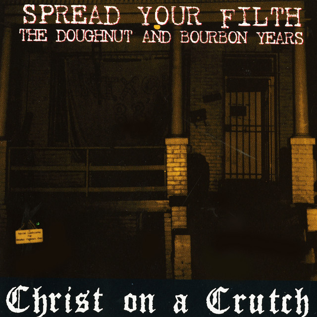Spread Your Filth - The Doughnut and Bourbon Years album cover