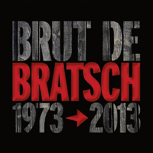 Brut de Bratsch (1973-2013) album cover