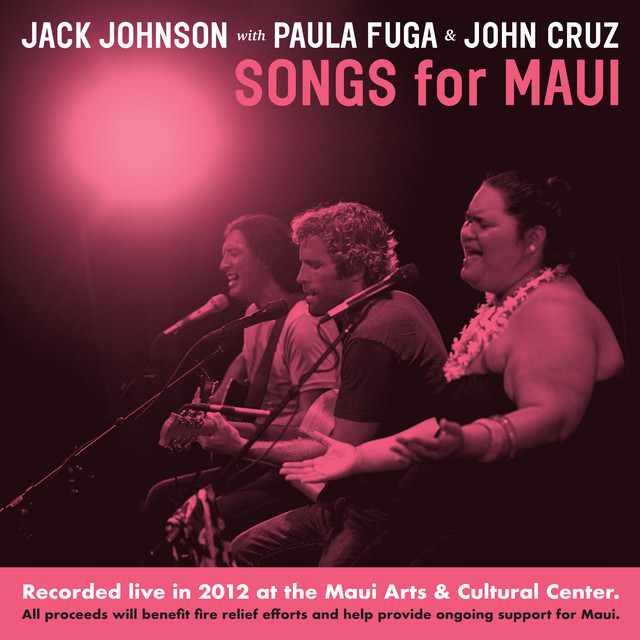 Songs For MAUI [Recorded Live in 2012 at the Maui Arts & Cultural Center (All proceeds will benefit fire relief efforts and help provide ongoing support for Maui)] album cover