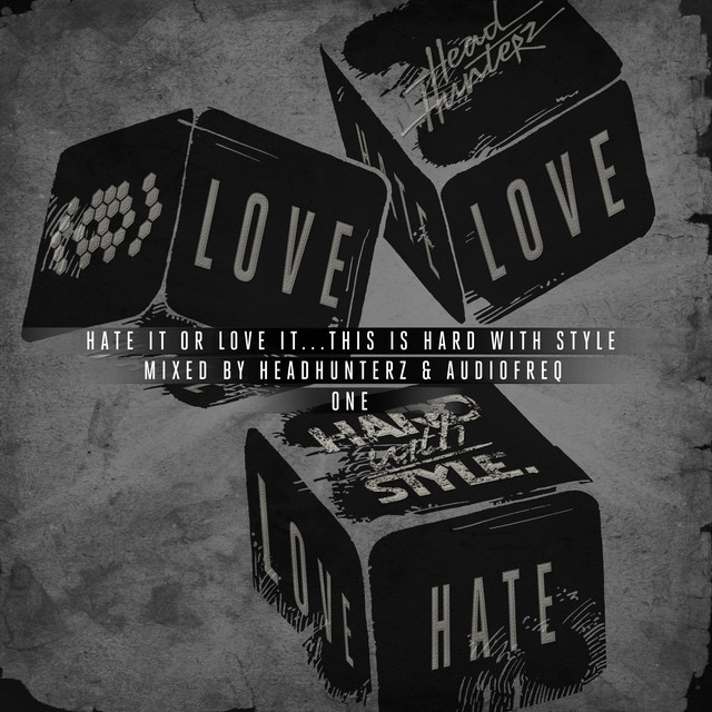 Hate It Or Love It... This Is HARD with STYLE - One (Mixed Version) album cover