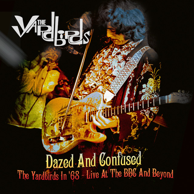 Dazed and Confused: The Yardbirds in '68 - Live at the BBC and Beyond album cover