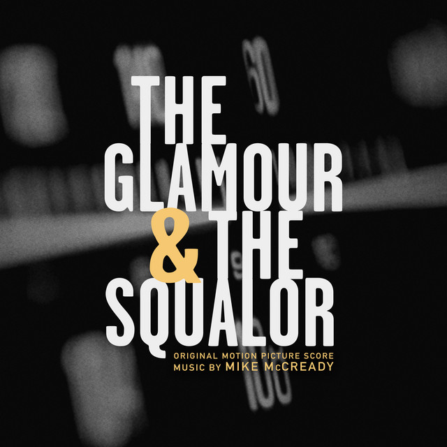 The Glamour & The Squalor (Original Motion Picture Score) album cover