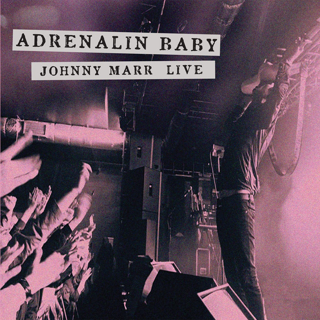 Adrenalin Baby - Johnny Marr Live album cover