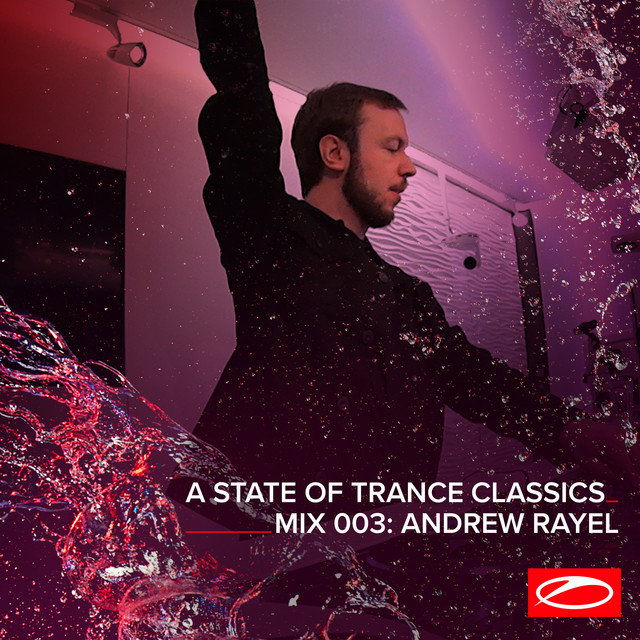 A State Of Trance Classics - Mix 003: Andrew Rayel album cover
