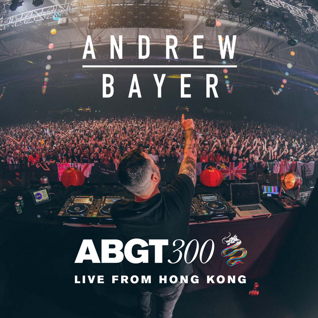 Group Therapy 300 Live from Hong Kong - Andrew Bayer album cover