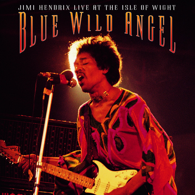Blue Wild Angel: Jimi Hendrix At The Isle Of Wight album cover