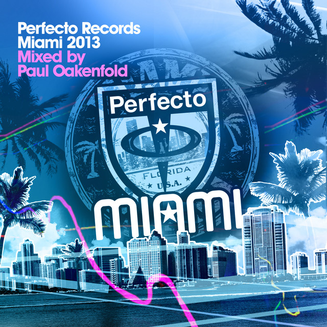 Perfecto Records Miami 2013 (Unmixed) [Mixed By Paul Oakenfold] album cover