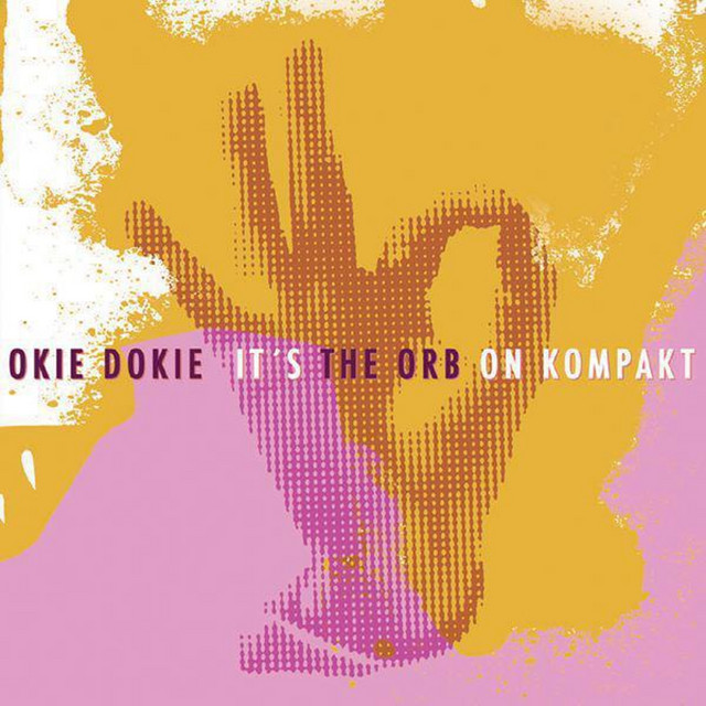 Okie Dokie It's The Orb On Kompakt album cover
