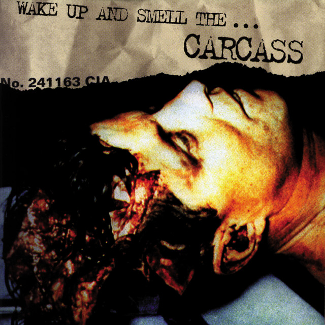 Wake Up and Smell the... Carcass album cover