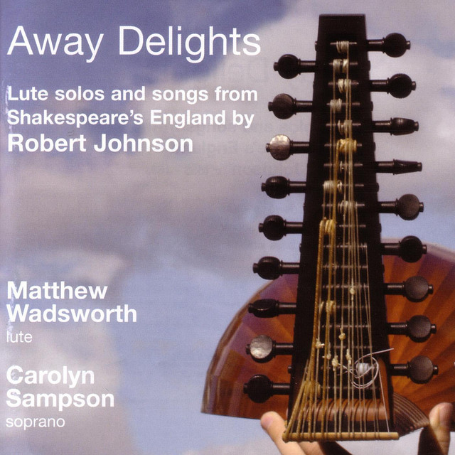 Robert Johnson: Away Delights - Lute Solos And Songs From Shakespeare's England album cover