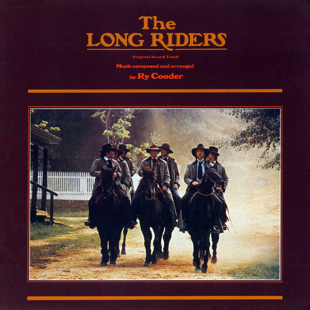 The Long Riders (Original Motion Picture Soundtrack; 2008 Remaster) album cover
