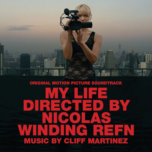 My Life Directed By Nicolas Winding Refn (Original Motion Picture Soundtrack) album cover