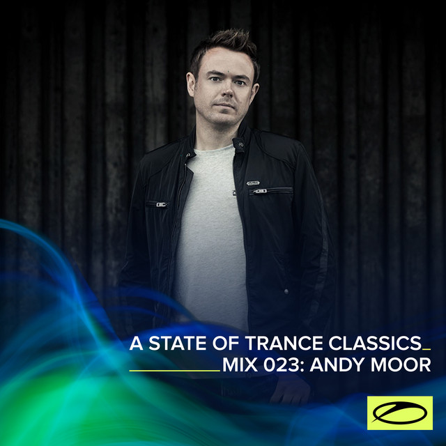 A State Of Trance Classics - Mix 023: Andy Moor album cover