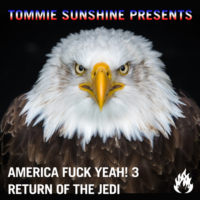Tommie Sunshine Presents: America, Fuck Yeah! 3 Return Of The Jedi album cover