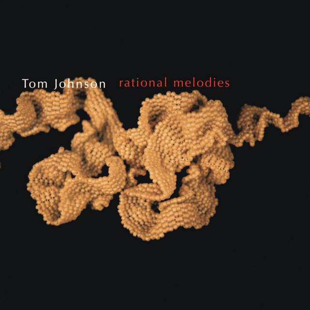 Tom Johnson: Rational Melodies album cover