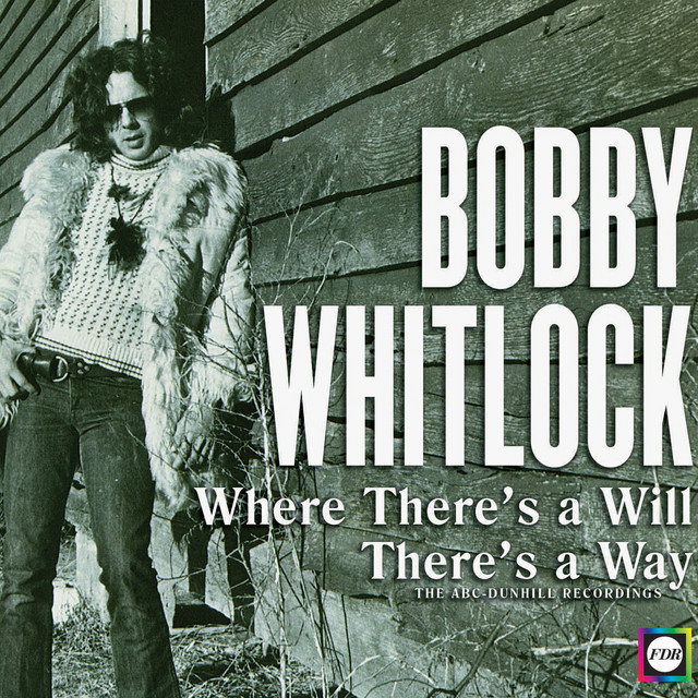 The Bobby Whitlock Story: Where There's a Will, There's a Way album cover