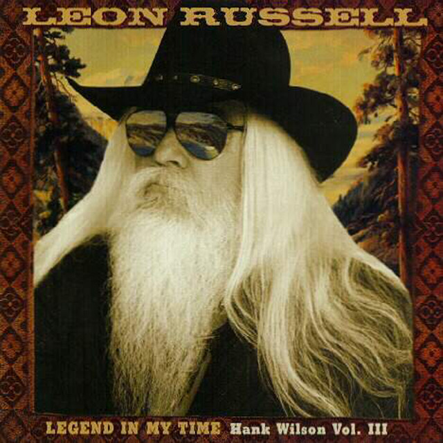 Legend In My Time (Hank Wilson, Vol. III) album cover