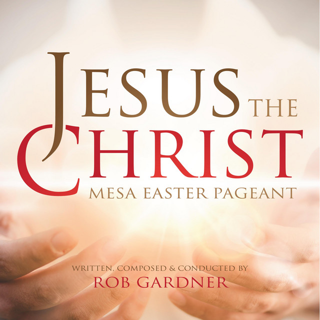 Jesus the Christ: Mesa Easter Pageant album cover