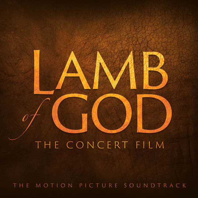 Lamb of God: The Concert Film (The Motion Picture Soundtrack) album cover